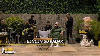 Patron amp SlowFlows  Benden Bu Kadar Akustik [upl. by Ingunna]