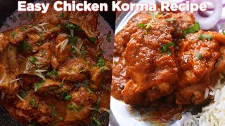 Easy Chicken Korma Recipe Anyone Can Make [upl. by Attenyl519]