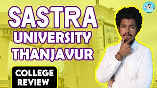 SASTRA Deemed University Thanjavur Placement  Salary  Admission  Fees  Campus Review [upl. by Ardnassak]