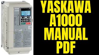 Yaskawa A1000 Manual PDF  Fault Codes List  Programming User Guide  Parameter Setting [upl. by Yelekreb111]