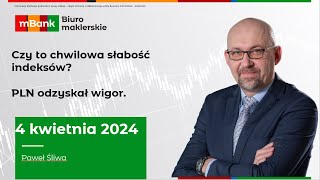 Indeksy  chwilowa słabość PLN odzyskał wigor Bieżąca AT  2024 04 04 [upl. by Gladys28]