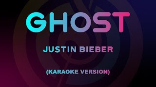 Justin Bieber  Ghost Karaoke Version [upl. by Alrak]