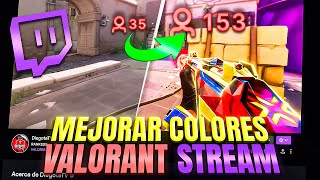 MEJORAR los COLORES y VISIBILIDAD en tus STREAMS de VALORANT [upl. by Ultann]