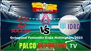 🛑⚽ Future Soccer 🆚️ Racing IDRD Octagonal Femenino Copa Nottingham 2023 Fecha 2 [upl. by Ferdinana361]