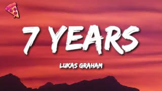 7 Years  Lukas Graham Lyrics [upl. by Iorgo106]