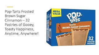 PopTarts Frosted Brown Sugar Cinnamon – 32 Pastries of Gooey Toasty Happiness Anytime Anywhere [upl. by Anahpos243]