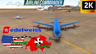 Edelweiss Airbus A340 quot DEN Denver to ZRH Zurich quot⚡ Airline Commander ⚡ H I F Aviation [upl. by Hnahk]