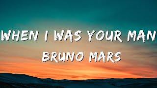 Bruno Mars  When I Was Your Man Lyrics🎸 [upl. by Fiske]