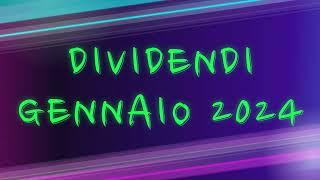 DIVIDENDI GENNAIO 2024 [upl. by Ramgad]