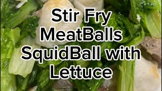 Stir fry Meat balls Squid balls and Lettuce cooking recipe asmr fyp [upl. by Noxid391]