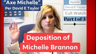 Part 1 of 3 Deposition of Michelle Brannon Per Apostle David E Taylor “Axe Michelle” [upl. by Field]