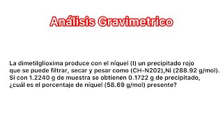 Gravimetría 35 Niquel utilizando dimetilglioxima [upl. by Aztinaj]