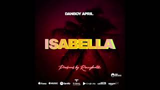 Danboy Isabella  Official Music Audio [upl. by Aliekahs]