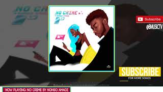 Nonso Amadi  No Crime OFFICIAL AUDIO 2018 [upl. by Davin241]