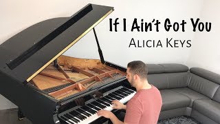 Alicia Keys  If I Aint Got You  Naor Yadid Piano Cover [upl. by Nnaid]