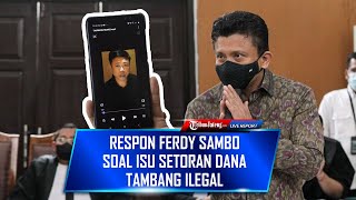 🔴RESPONS SAMBO SOAL ISU SETORAN DANA TAMANG ILEGAL DRAMA PERSIDANGAN ART SAMBO [upl. by Naesar]