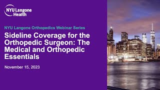 Sideline Coverage for the Orthopedic Surgeon  NYU Langone Orthopedics Webinar Series [upl. by Stutman]