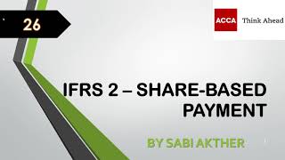 ACCA I Strategic Business Reporting SBR I IFRS 2  Sharebased Payment SBR Lecture 26 [upl. by Argella113]