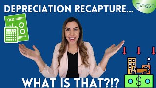 Depreciation Recapture Explained [upl. by Edita]