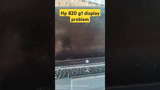 Hp Elitebook 820 g1 display problem shorts shortsfeed shortvideo hp hplaptop display repair [upl. by Sainana]