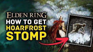 Elden Ring  How To Get The OP Hoarfrost Stomp Ash Of War Location Guide [upl. by Adnarem]