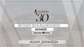 KWIBUKA 30  IBITARO BYA RUHENGERI [upl. by Anailuy]