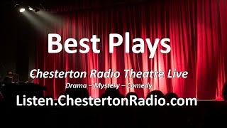 Best Plays  Chesterton Radio Theatre Live [upl. by Clarissa]