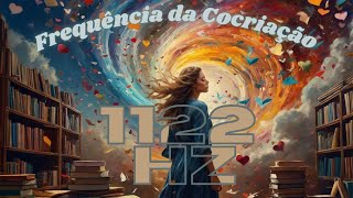 1122 Hz  Programação total da mente para Cocriação de uma nova realidade  Despertar [upl. by Podvin]