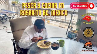 PESCA Y COCINA EN ROSARITO BCMEXICO [upl. by Violeta]