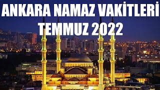 Ankara Namaz Vakitleri  TEMMUZ 2022 [upl. by Adelpho]