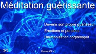 Méditation guérissanteÉmotions et penséesHarmonisation corpsespritÊtre son propre guérisseur33 [upl. by Ahsiak579]