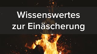 Kremation Wissenswertes zur Einäscherung [upl. by Ellecram281]