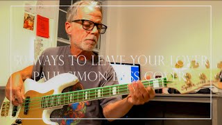 50 Ways to leave your Lover Paul Simon Bass Cover [upl. by Toulon420]