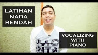 LATIHAN NADA RENDAH  VOCALIZING DENGAN IRINGAN PIANO [upl. by Norvin]