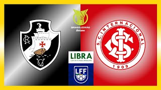 VASCO X INTERNACIONAL  BRASILEIRÃO BETANO SÉRIE A 2024 [upl. by Mcgregor]