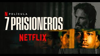 7 Prisioneros  Tráiler en Español Netflix SietePrisioneros trailerespañol 7Prisioneros [upl. by Bahner]