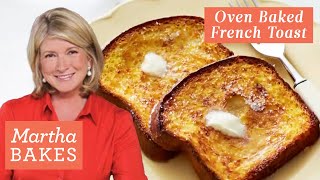 Martha Stewart’s Heavenly OvenBaked French Toast  Martha Bakes Recipes  Martha Stewart [upl. by Adrienne]