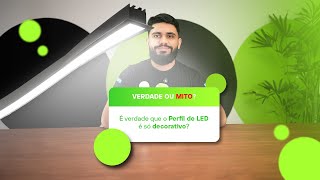 O perfil de LED é só decorativo  MITO OU VERDADE [upl. by Assen]