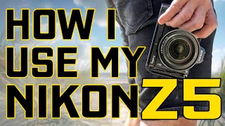 Nikon Z5 You bought it WHAT NEXT [upl. by Eronel]