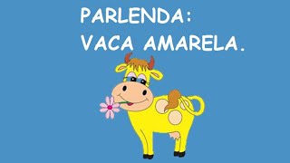 PARLENDA VACA AMARELA quotCOM ANIMAÇÃOquot [upl. by Ruffi]