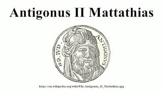 Antigonus II Mattathias [upl. by Sualkcin]