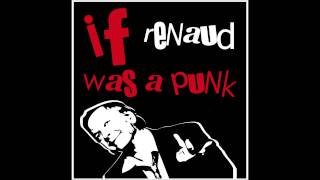 IF RENAUD WAS A PUNK  Camarade Bourgeois [upl. by Refinnaj]