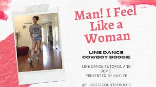 Man I Feel Like a Woman  Beginner Line Dance Tutorial and Demo  Line Dance Cowboy Boogie [upl. by Birkle]