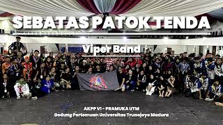 PATOK TENDA Viper Band cover Live Performance AKPP VI PRAMUKA UTM [upl. by Fasto]