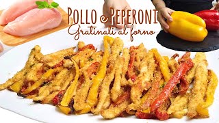 POLLO E PEPERONI GRATINATI AL FORNO 🫑 🍗 piatto unico LEGGERO E VELOCE [upl. by Erej883]