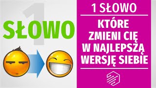 1 słowo które zmieni Cię w najlepszą wersję siebie udowodnione naukowo [upl. by Salokcin]