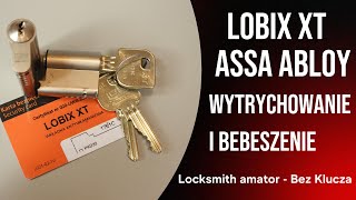 48 Lobix XT Assa Abloy  wytrychowanie patroszenie i omówienie BezKlucza [upl. by Ydnat]