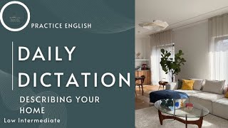 Practice English with Daily Dictation Describing Your Home Low Int Level Day 2 [upl. by Li849]