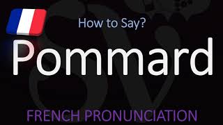 How to Pronounce Pommard French Burgundy Wine Pronunciation [upl. by Aisenet]