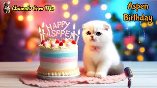 ASPEN HAPPY BIRTHDAY SONG WITH NAMES  Adorable Cute Cat 😺 [upl. by Solracesoj224]